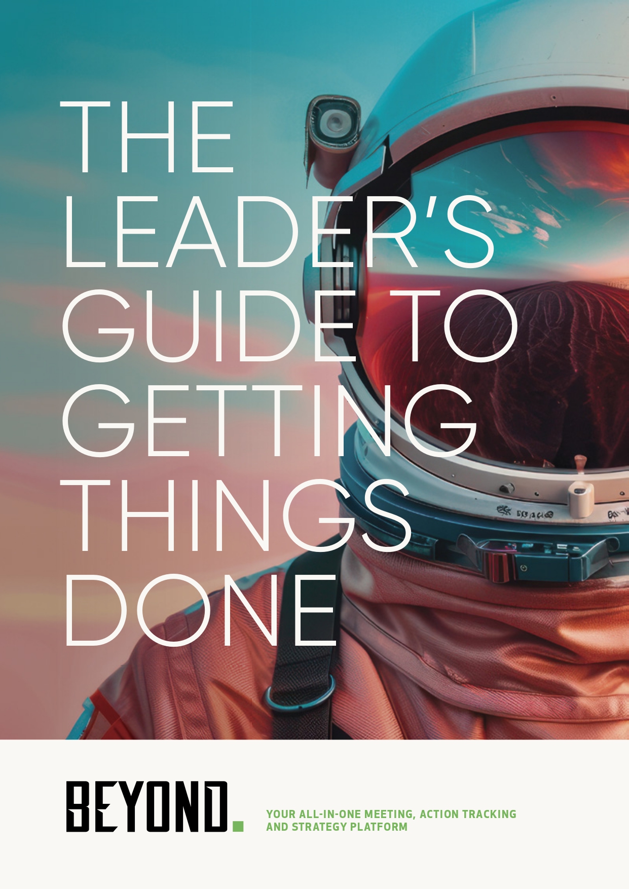 The Leader’s Guide to Getting Things Done